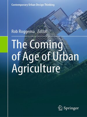 cover image of The Coming of Age of Urban Agriculture
